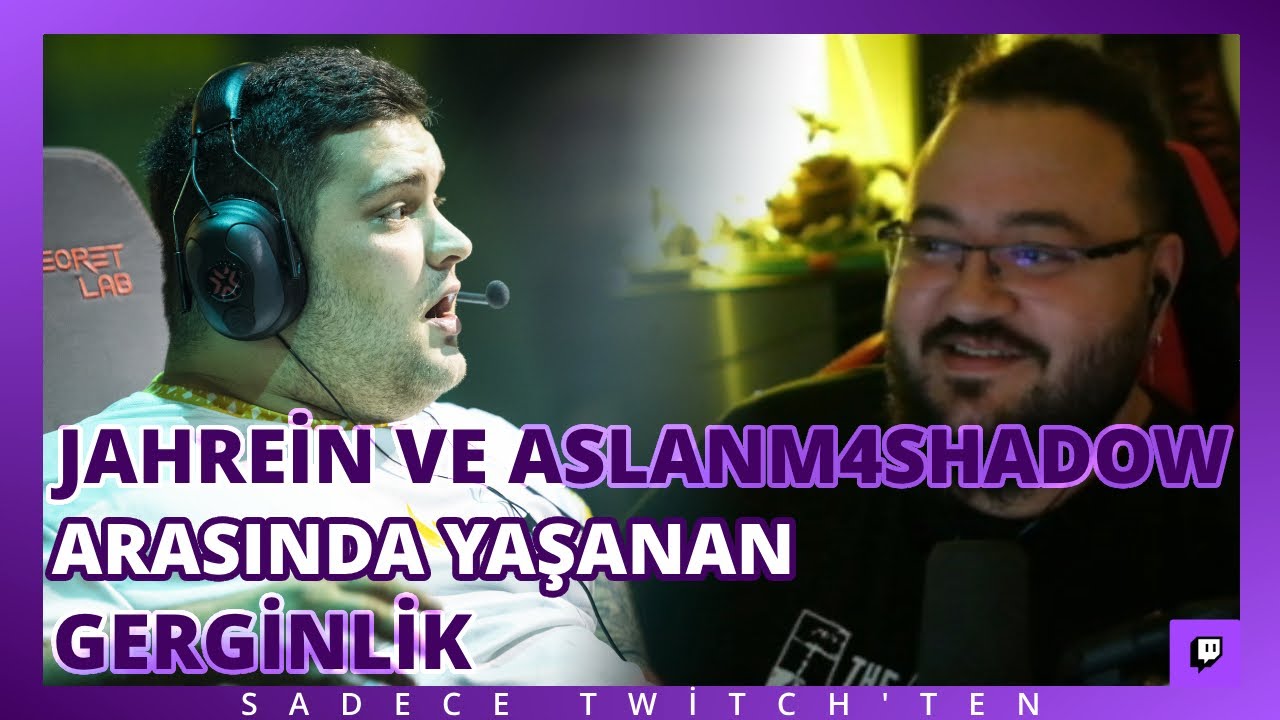 JAHREİN VE ASLANM4SHADOW ARASINDA YAŞANAN GERGİNLİK!