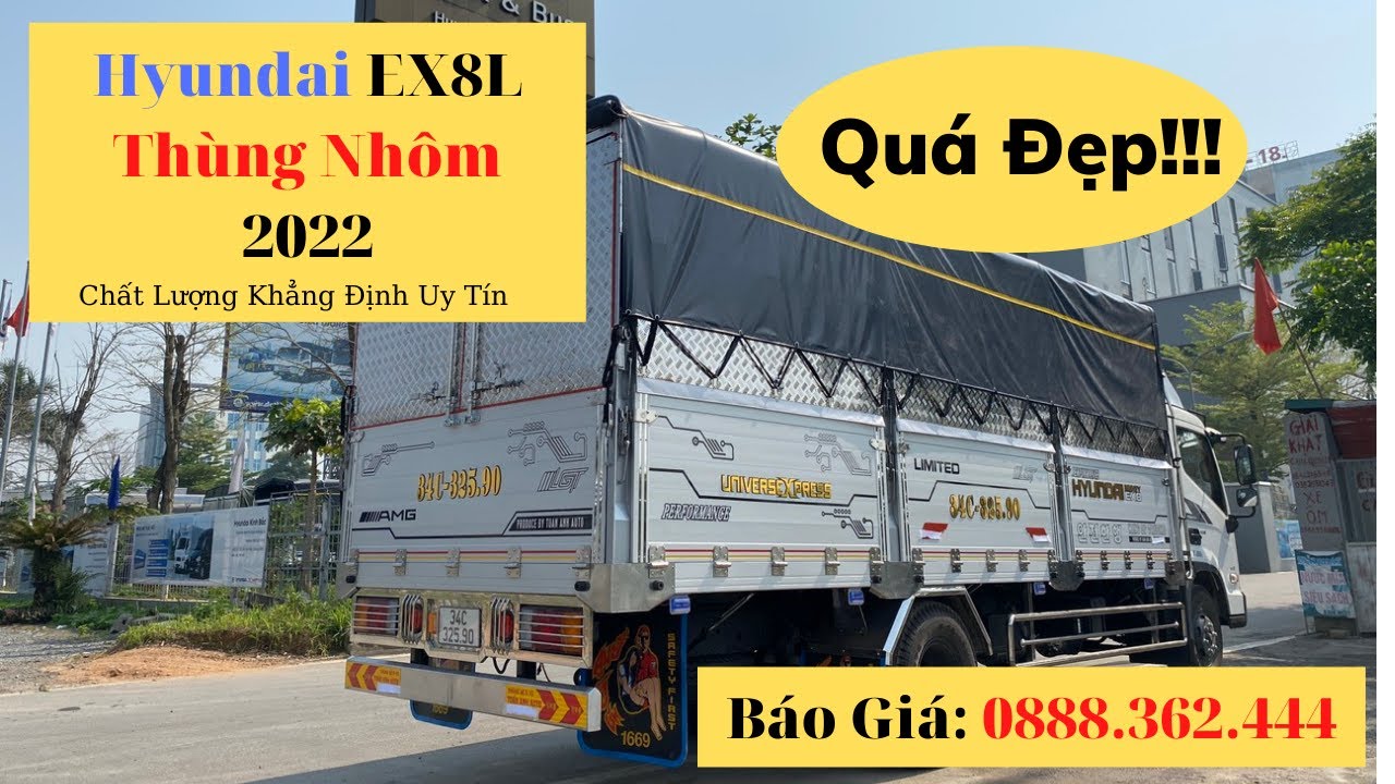 Xe Tải Hyundai Ex8L Th&ugrave;ng Nh&ocirc;m 2022 | Hyundai Mighty EX8 Th&ugrave;ng Nh&ocirc;m Mẫu Mới Nhất Miền Bắc
