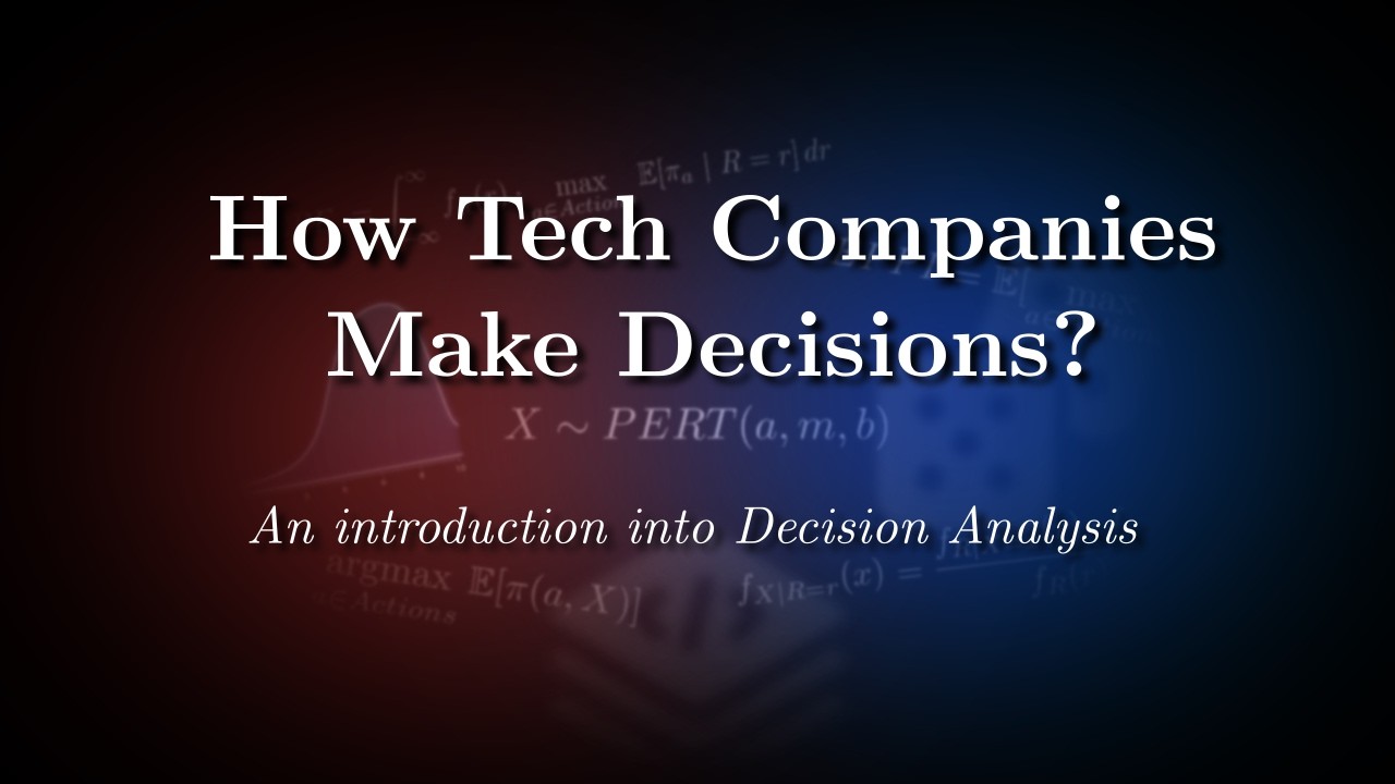 How Tech Companies Make Decisions? An introduction into Decision Analysis | Operations Research