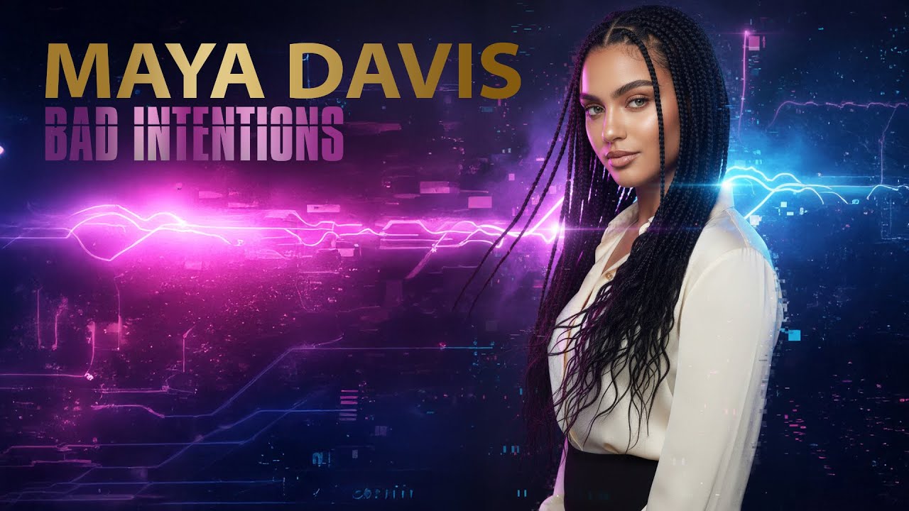 Maya Davis - Bad Intentions (Official Music Video)