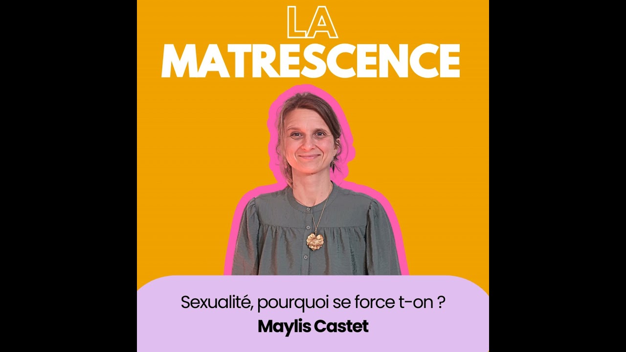 EP282 - Corvée de sexe, pourquoi se force t-on ? Maylis Castet