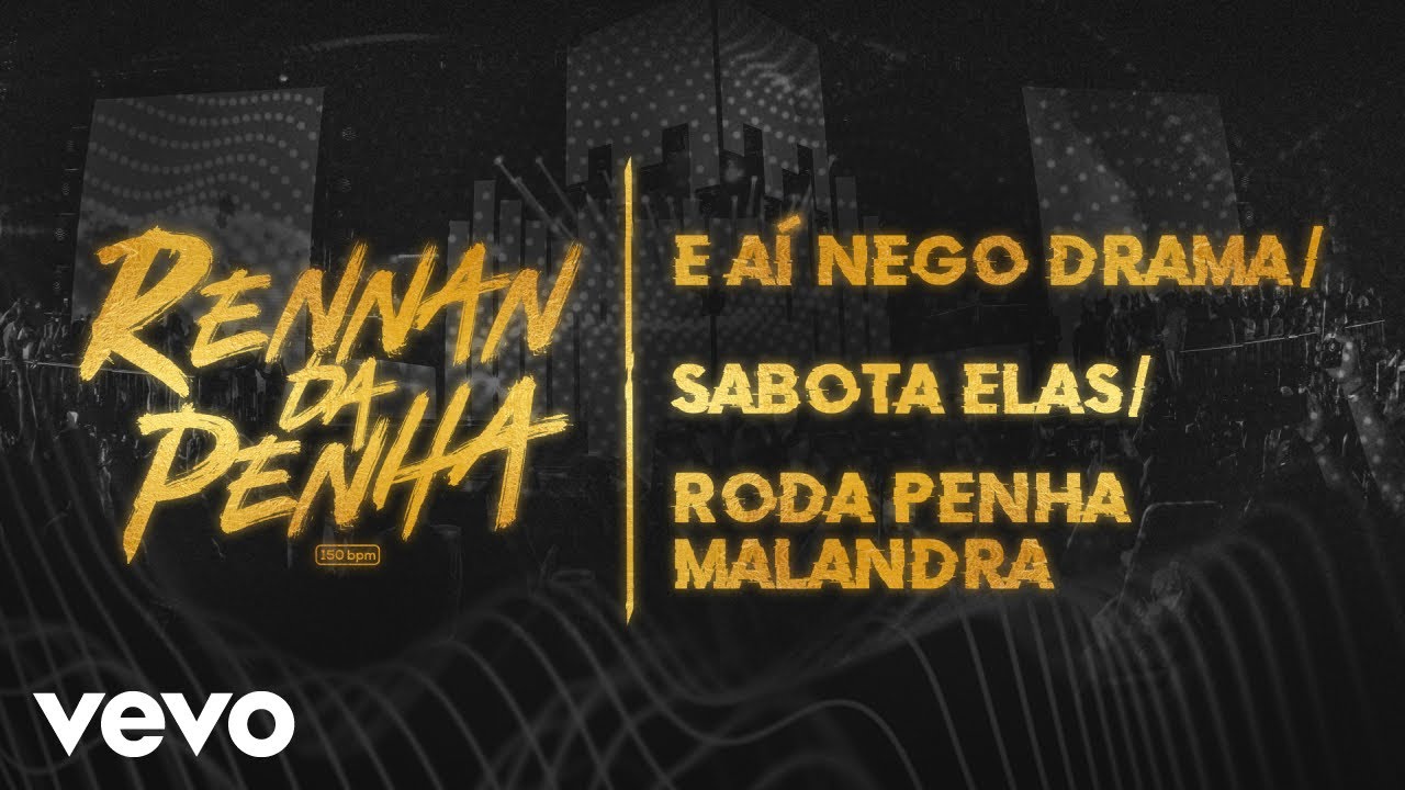 E Aí Nego Drama / Sabota Elas / Roda Penha Malandra (Ao Vivo)