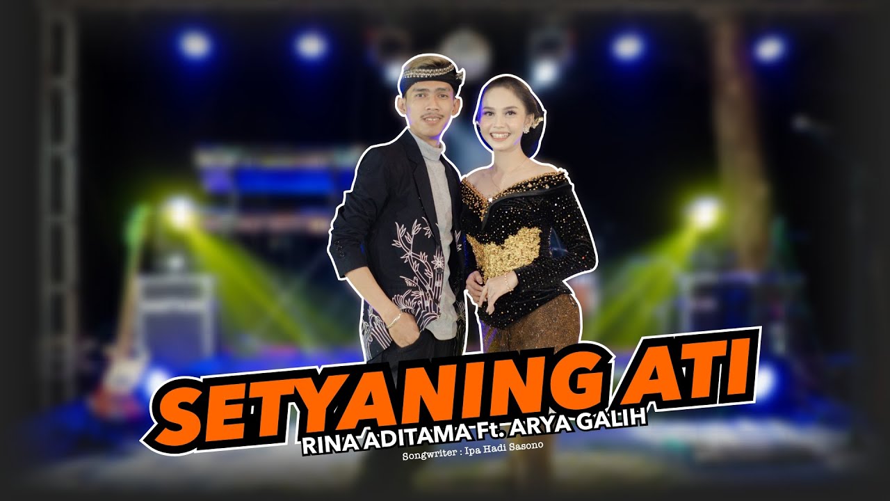 Rina Aditama Ft. Arya Galih - Setyaning Ati (Official Music Live)