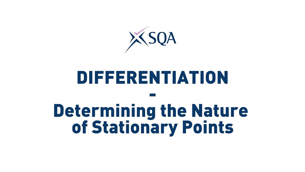 (SQA Higher) Differentiation - Determining the Nature of Stationary Points