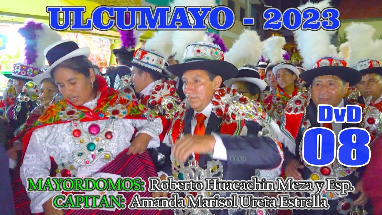 ✅ 𝗨𝗟𝗖𝗨𝗠𝗔𝗬𝗢 𝟮𝟬𝟮𝟯 // Familia Huacachin Ureta // DVD 08