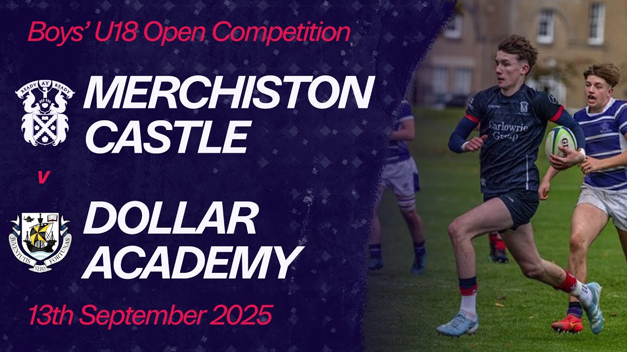 Merchiston Castle vs. Dollar Academy | Boys' U18 Open Competition | Scottish Schools Rugby