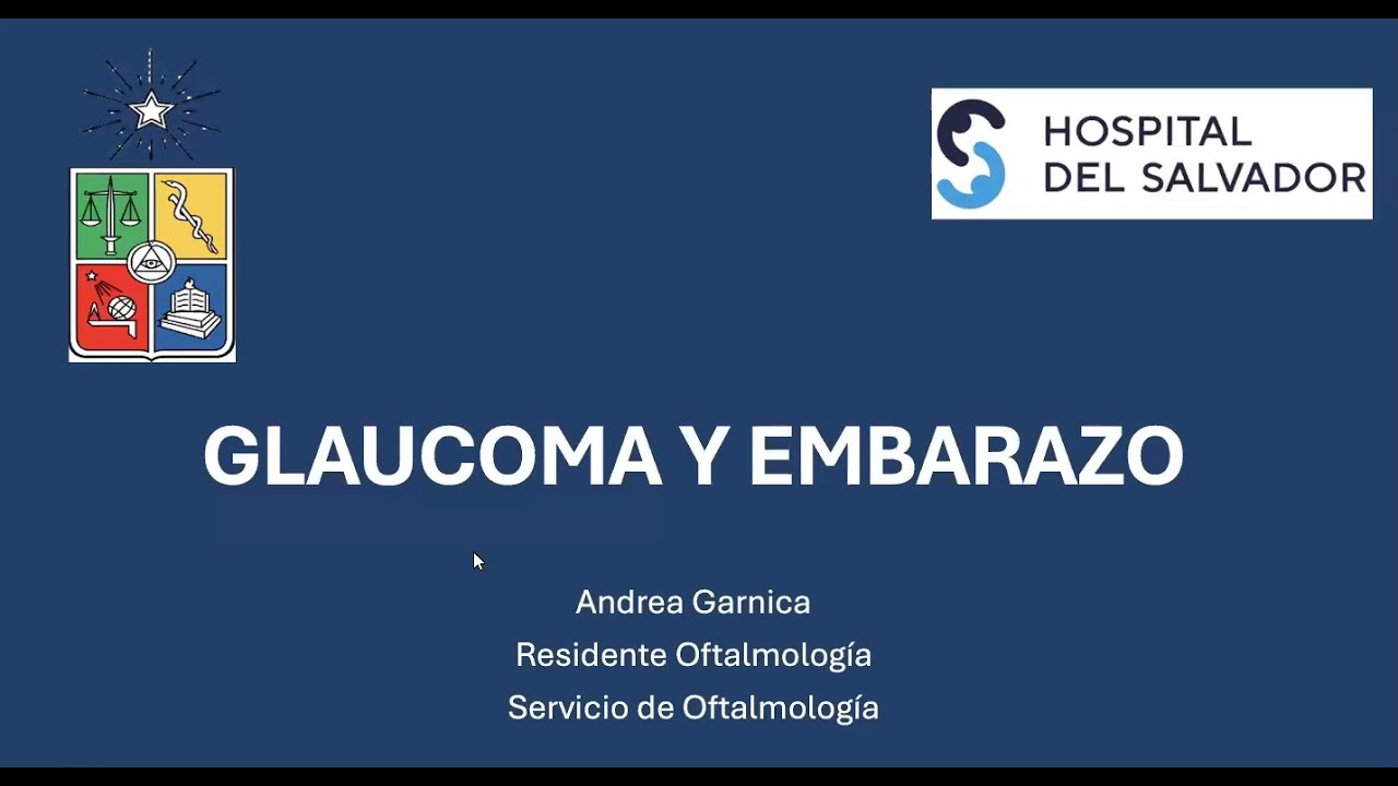 Glaucoma y embarazo Dra. Andrea Garnica Trivick