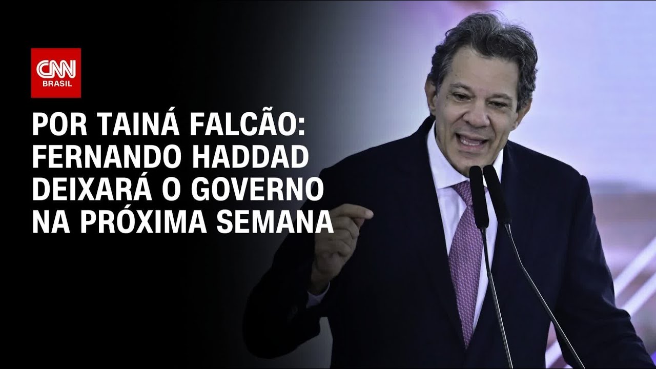 Haddad deixar&aacute; o governo na pr&oacute;xima semana e deve ser candidato em SP | BASTIDORES CNN