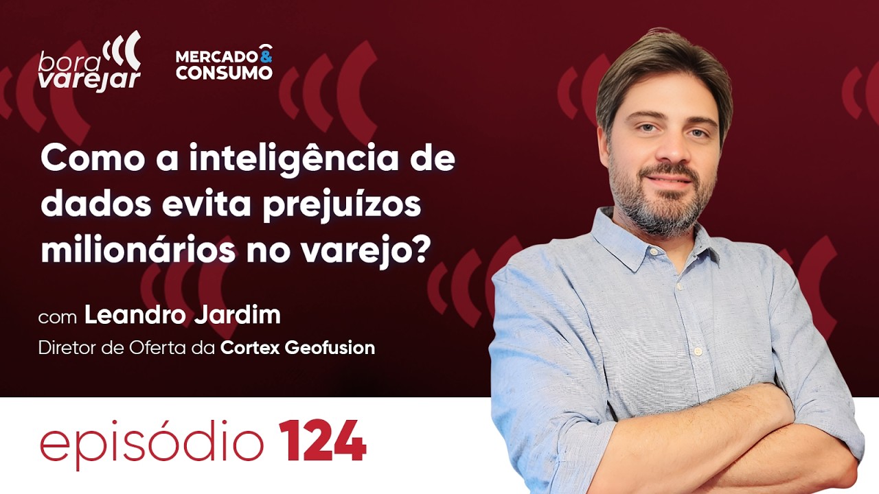 #124 - Como a inteligência de dados evita prejuízos milionários no varejo? - Bora Varejar