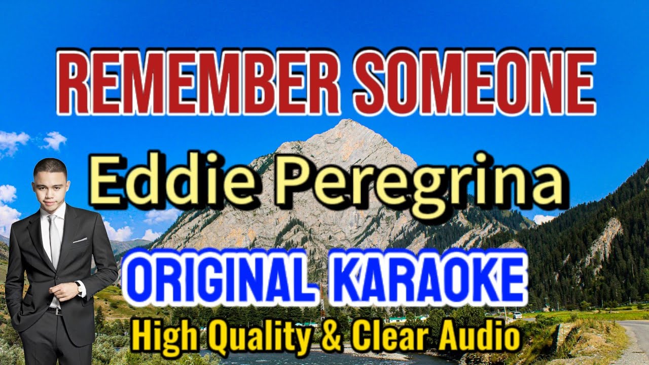 🎤Remember Someone – Original Karaoke Eddie Peregrina By Mr Frederick Baron