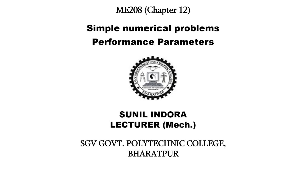 ME 208 12 5 Numerical Problems on Performance Parameters by Sunil Indora, SGVGPC Bharatpur