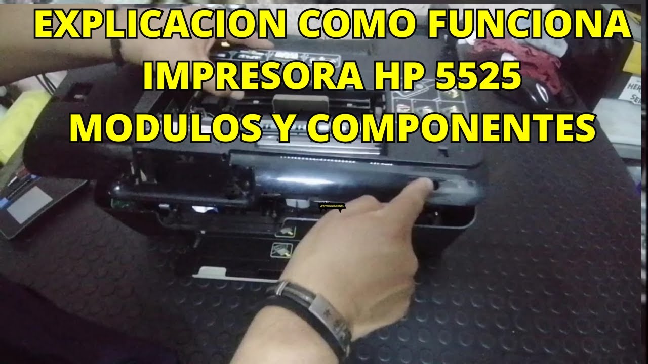 IMPRESORA HP 5525 COMO FUNCIONA ARREGLALA TU MISMO, HP 5525 PRINTER HOW IT WORKS FIX IT YOURSELF.