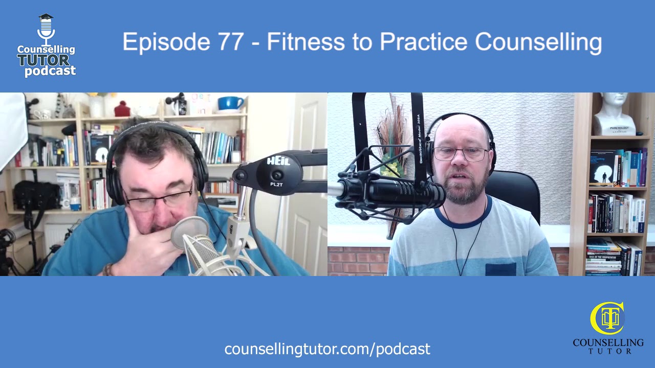 Episode 77 Fitness to Practice in Counselling