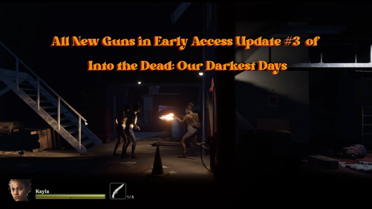 All New Guns in Early Access Update #3 | Into the Dead: Our Darkest Days