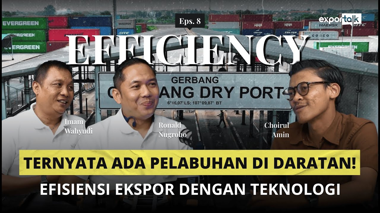 Exportalk - Apa Sih Dry Port Itu? | Efisiensi Ekspor Melalui Pemanfaatan Pelabuhan Darat.