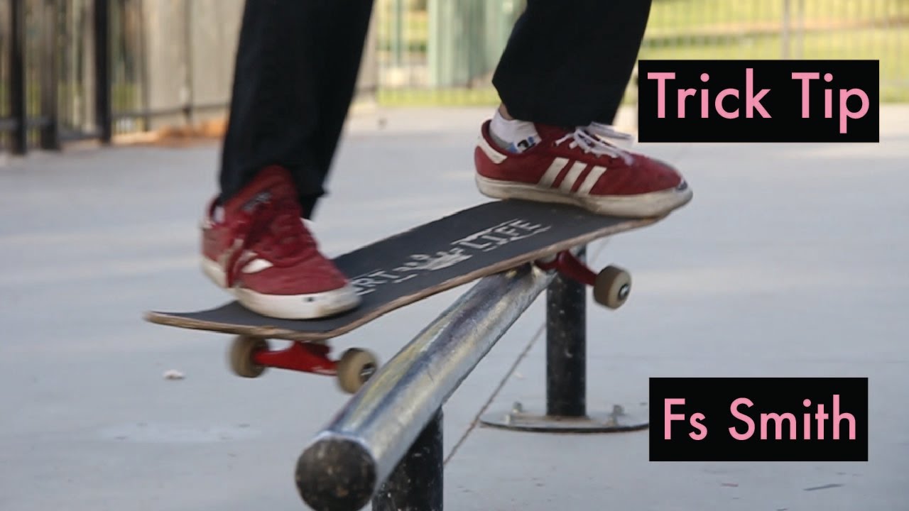 How To FS Smith Grind