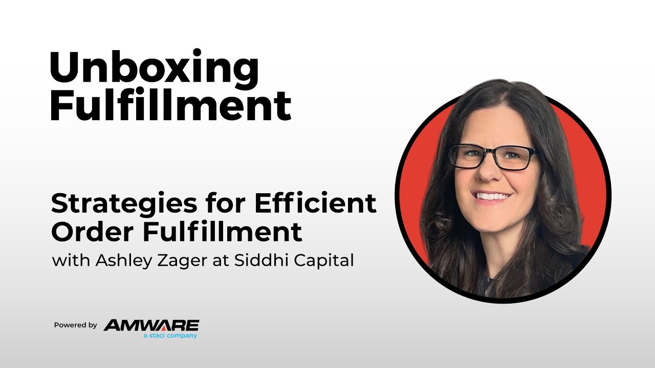 Strategies for Efficient Order Fulfillment with Ashley Zager at Siddhi Capital