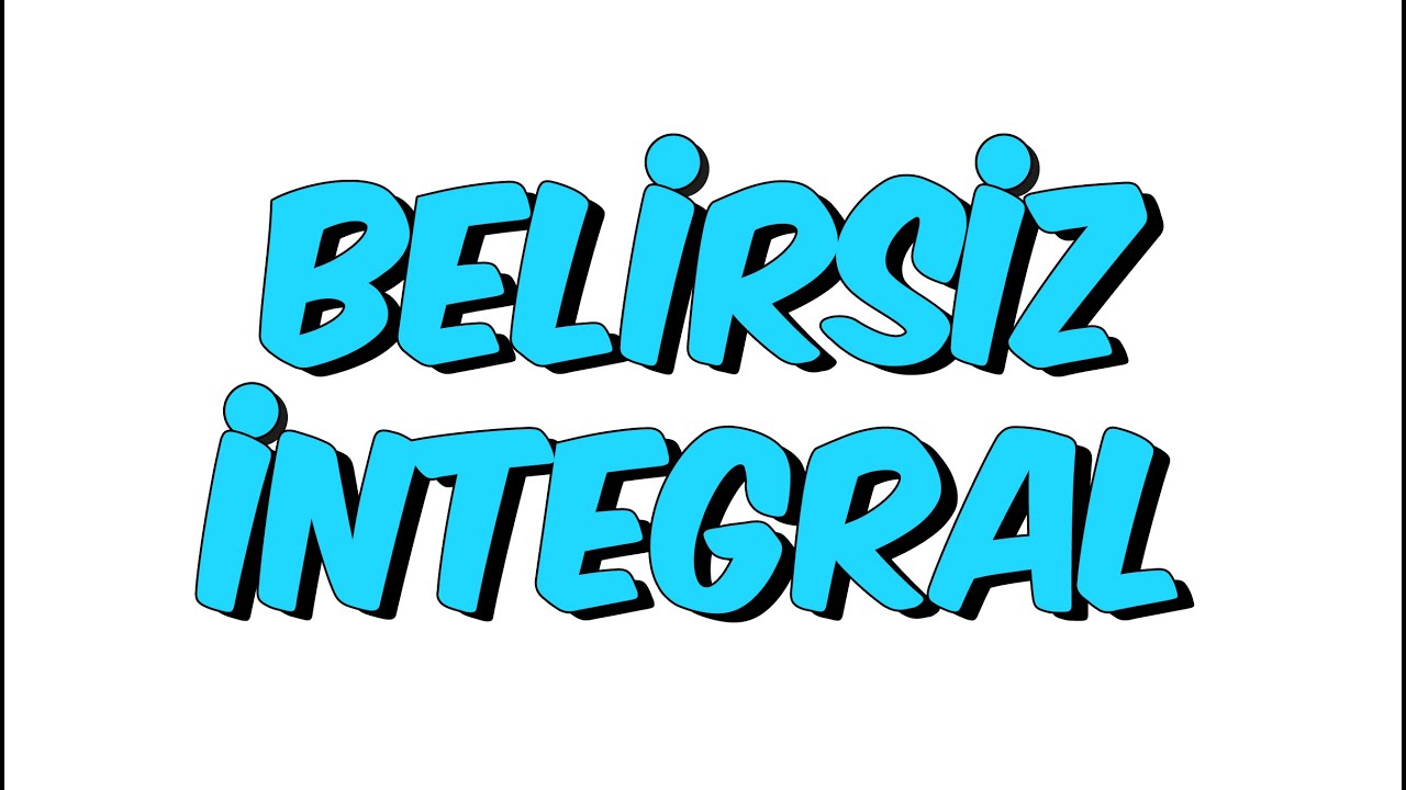 10dk da BELİRSİZ İNTEGRAL - Tonguc Akademi