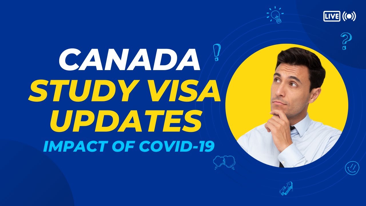 LATEST UPDATES ON CANADA STUDENT VISA 2021: STUDY PERMITS, STUDY IN CANADA 2021 UPDATES | IRCC NEWS