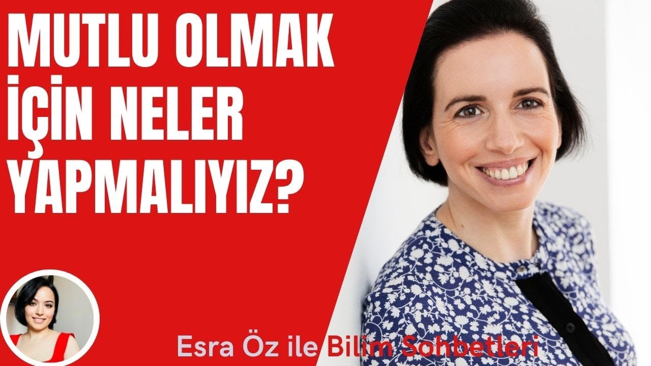 Mutlu olmak için neler yapmalıyız?