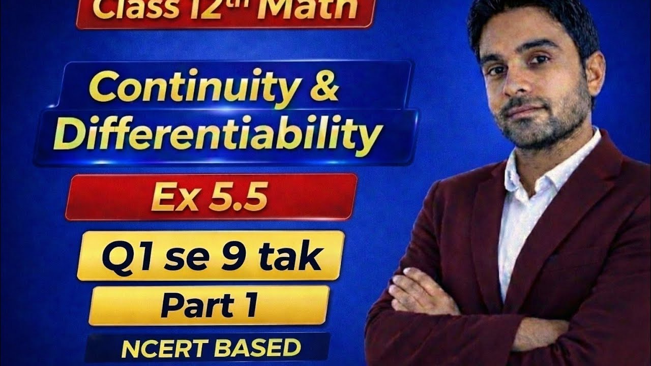 Class 12 Maths Chapter 5 Ex 5.5 Q1 to Q9 | Continuity and Differentiability | NCERT Solutions