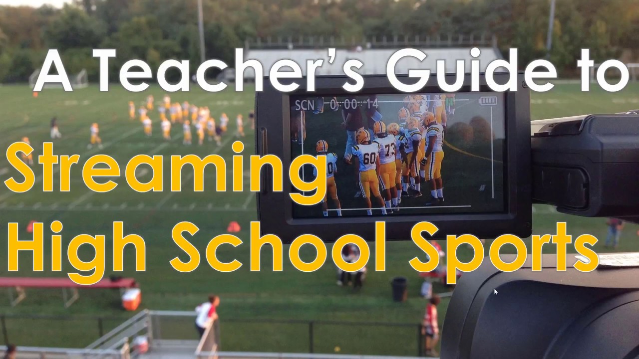 How to Stream High School Sports to Youtube