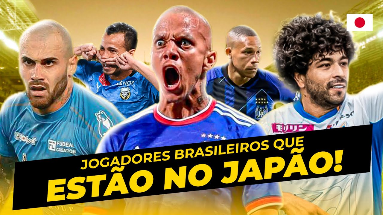 JOGADORES BRASILEIROS FAMOSOS QUE EST&Atilde;O JOGANDO NO JAP&Atilde;O 🇯🇵  - TOP 5