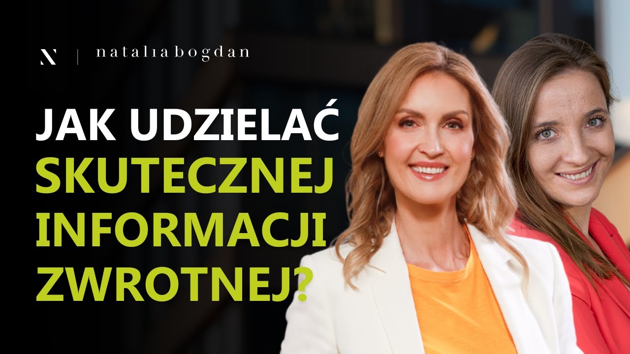 Feedback w rekrutacji i pracy - dlaczego wciąż boimy się go udzielać? I Natalia Bogdan