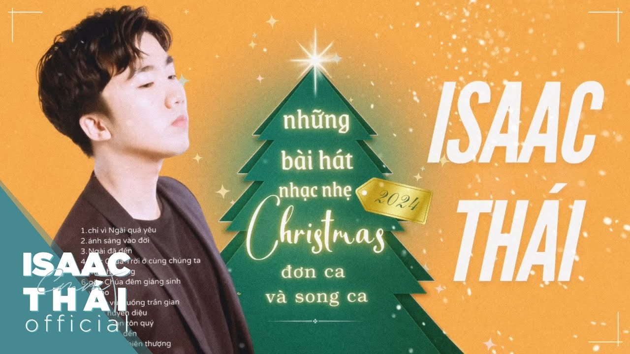 NHẠC GIÁNG SINH TUYỂN CHỌN | những bài hát hay nhất của ISAAC THÁI | Christmas 2024 Isaac Thái