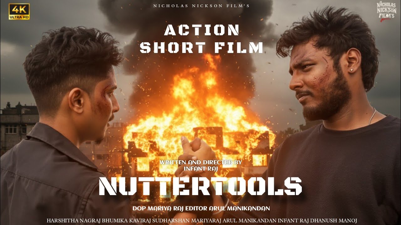 NUTTERTOOLS- [4K] Short Film | Directed By Infant Raj | Nicholas Nickson Film's | 2025 Action Movie 