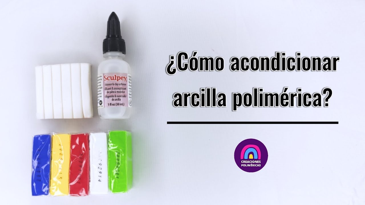 Consejos para ACONDICIONAR arcilla polimérica | Creaciones Poliméricas