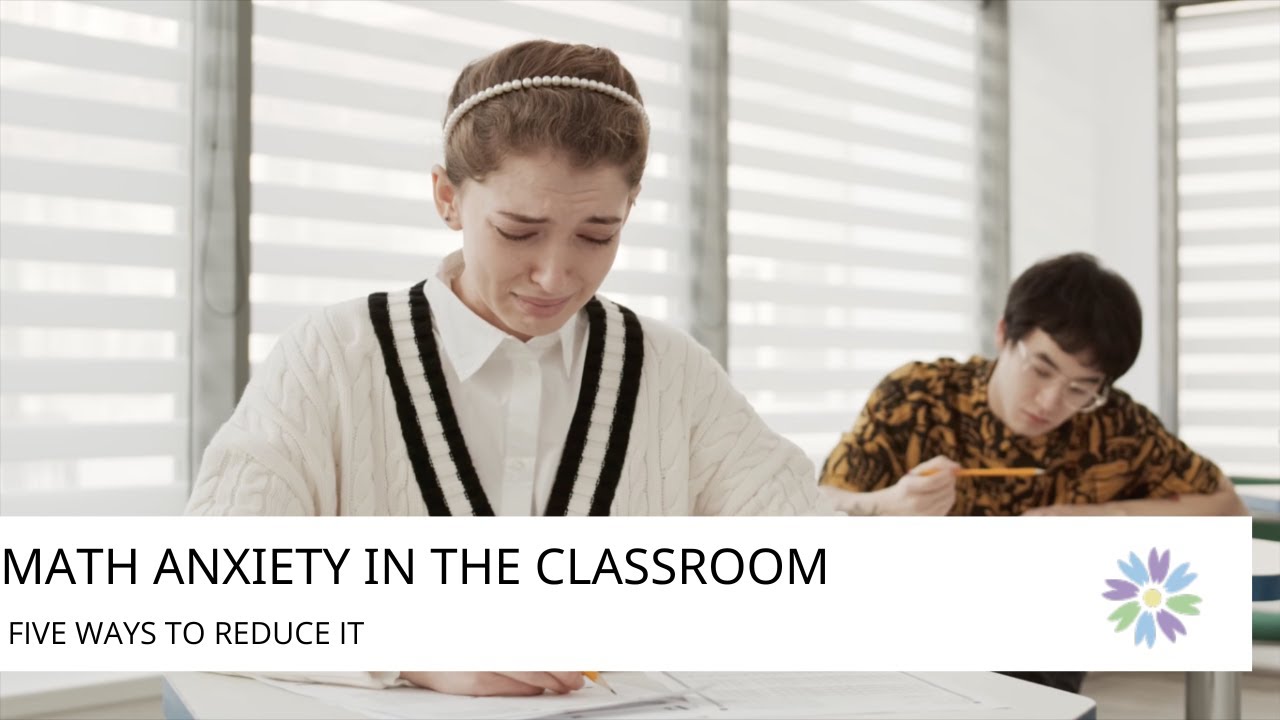 How Teachers Can Help Students to Overcome Math Anxiety