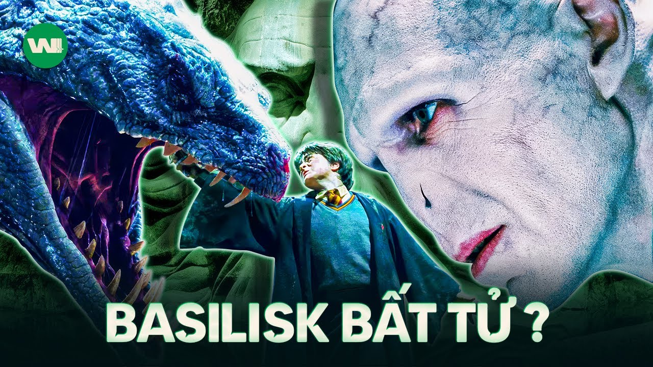 V&Igrave; SAO TỬ X&Agrave; BASILISK TRONG HARRY POTTER SỐNG L&Acirc;U & GẦN NHƯ BẤT TỬ ?