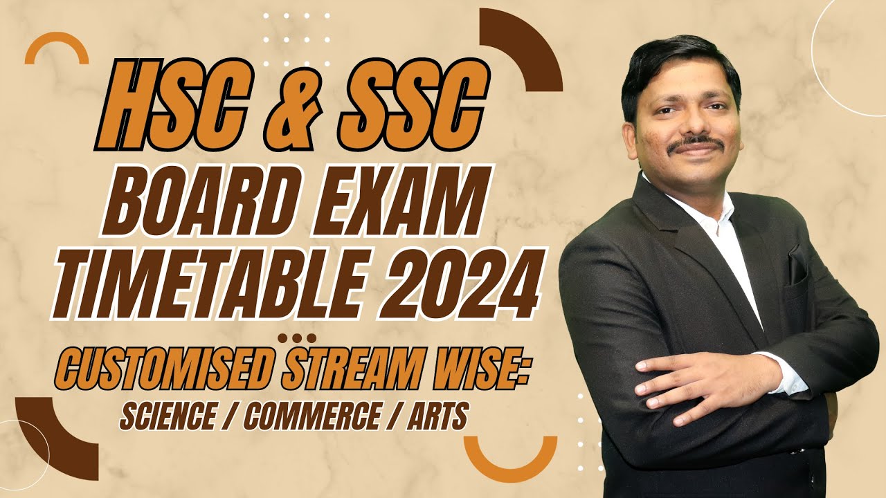 LATEST UPDATED HSC & SSC 2024 BOARD EXAM TIME TABLE IN CUSTOMISED MANNER- STREAMWISE | DINESH SIR