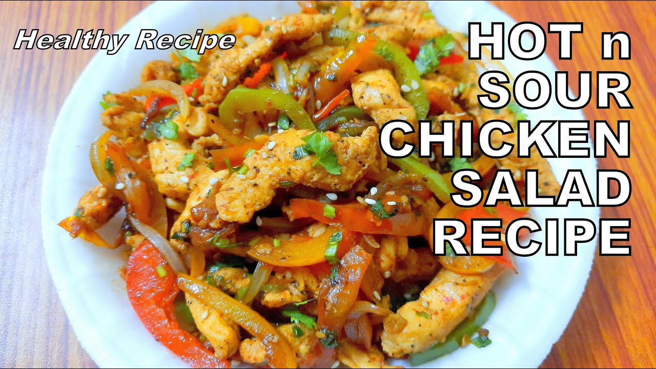 Hot n Sour Chicken Salad Recipe | An Easy & Healthy Chicken Salad Recipe