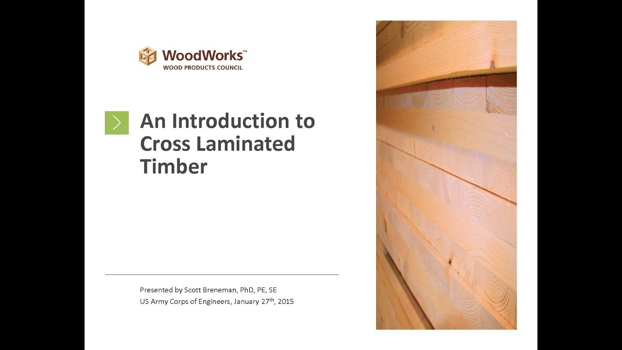 Introduction to Cross Laminated Timber (CLT)