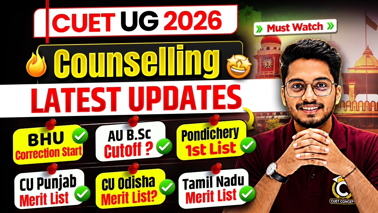 CUET 2026 Counselling All Important Updates🔥BHU Correction😯AU Cutoff ?, CU Punjab Merit List, CUO✅