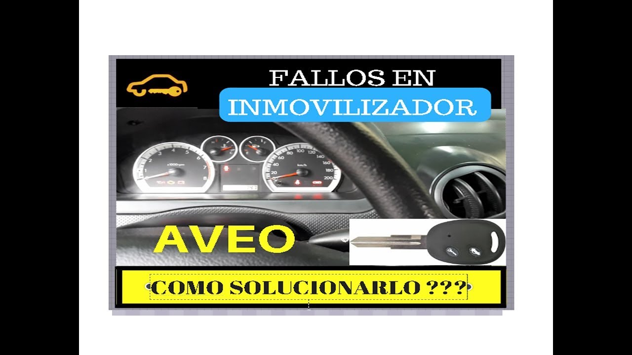 FALLOS INMOVILIZADOR  AVEO