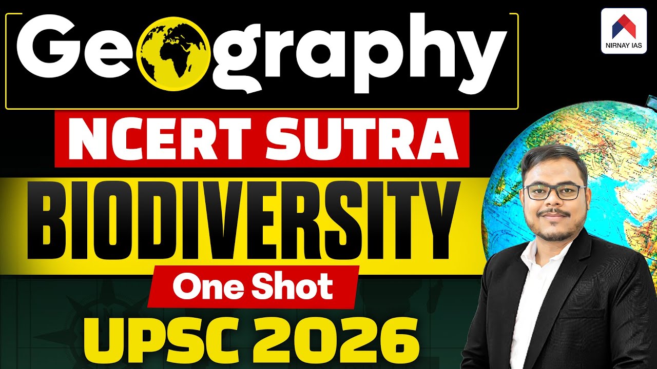 Biodiversity ONE SHOT | Geography NCERT Sutra | UPSC 2026