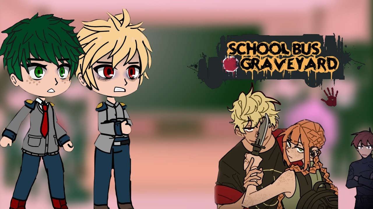 MHA react to School Bus Graveyard  🚌🪦 (part 1/?)