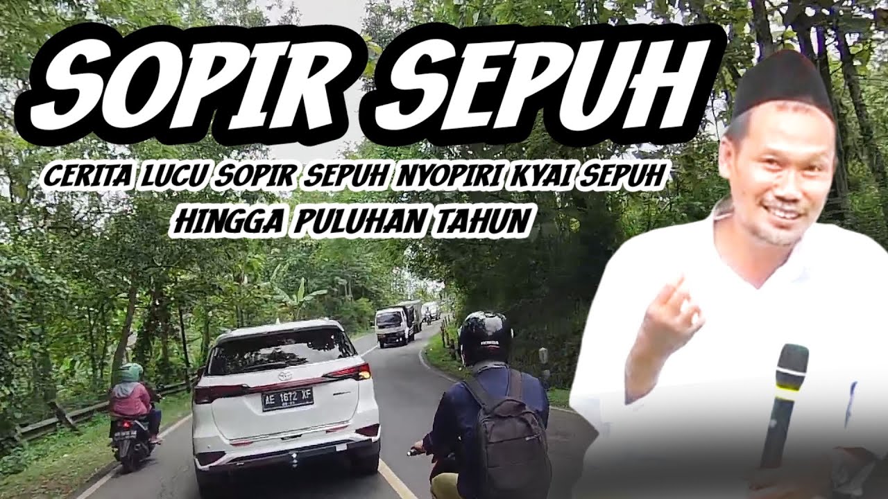 GUS BAHA. CERITA LUCU SOPIR SEPUH DAN KYAI SEPUH.
