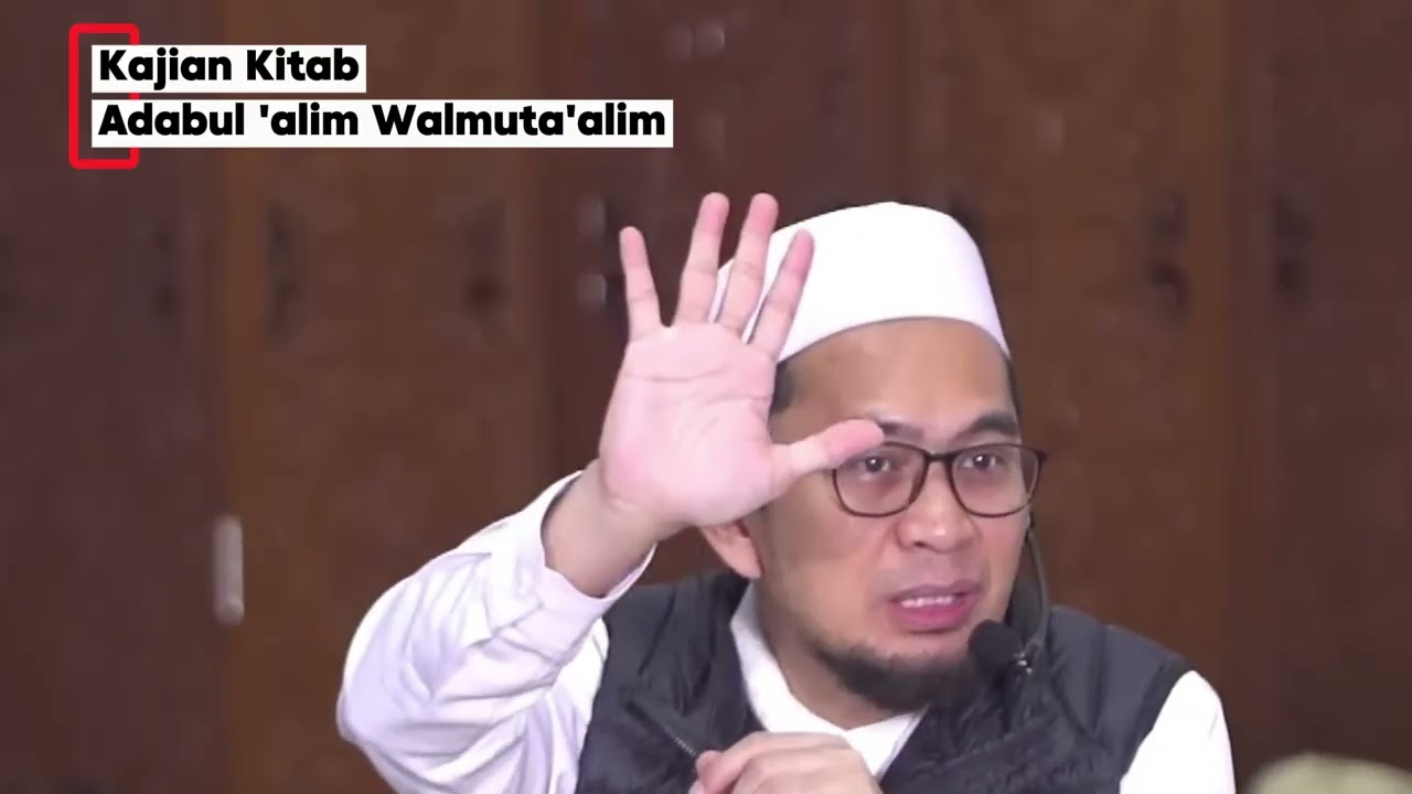 Ilmu yang Berkah Dimulai dari Adab | Kajian Ta’limul Muta’allim Adi Hidayat Part 1