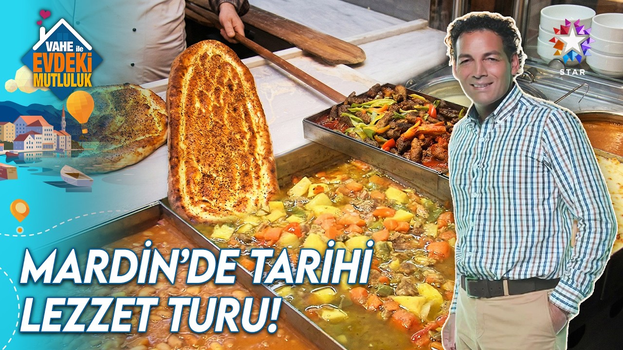 Mardin'in Gizli Lezzetleri, İhtişamlı Sofraları! 🍽️ | Vahe ile Evdeki Mutluluk 432. Bölüm