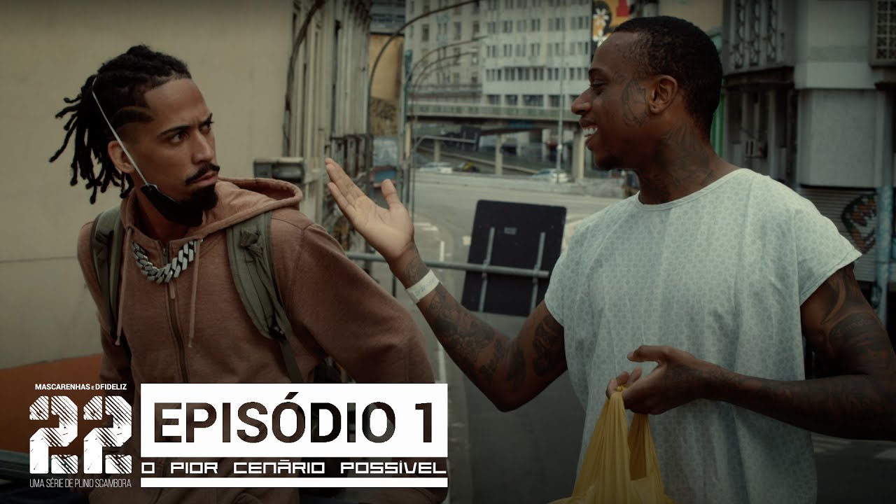 22 | Episódio 1 - O Pior Cenário Possível