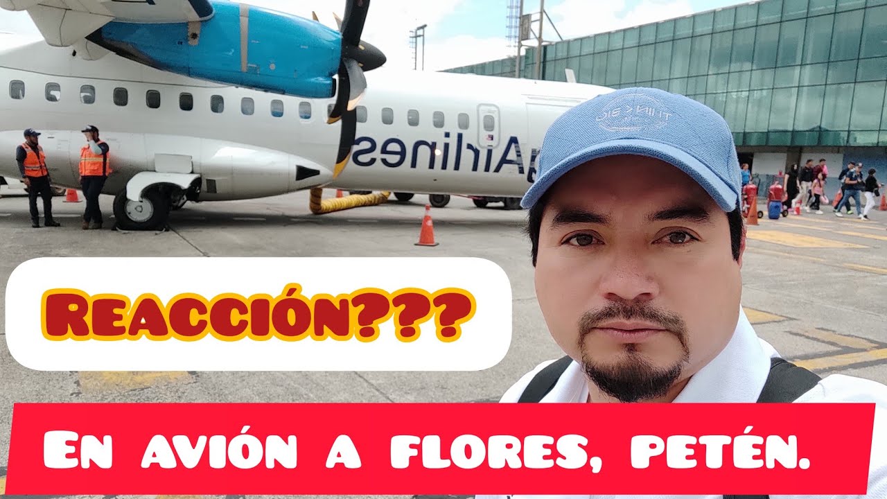 A Flores, Petén en Avión desde Ciudad de Guatemala 23 YT