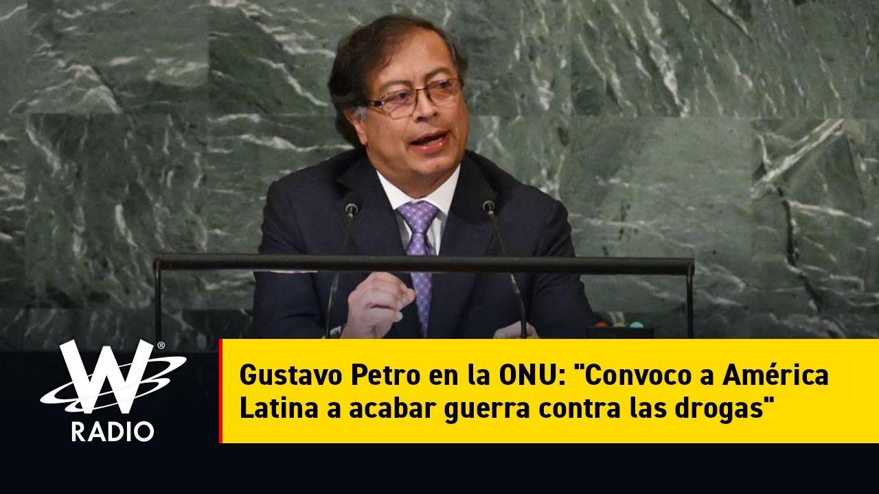 Gustavo Petro en la ONU: Convoco a América Latina a acabar guerra contra las drogas