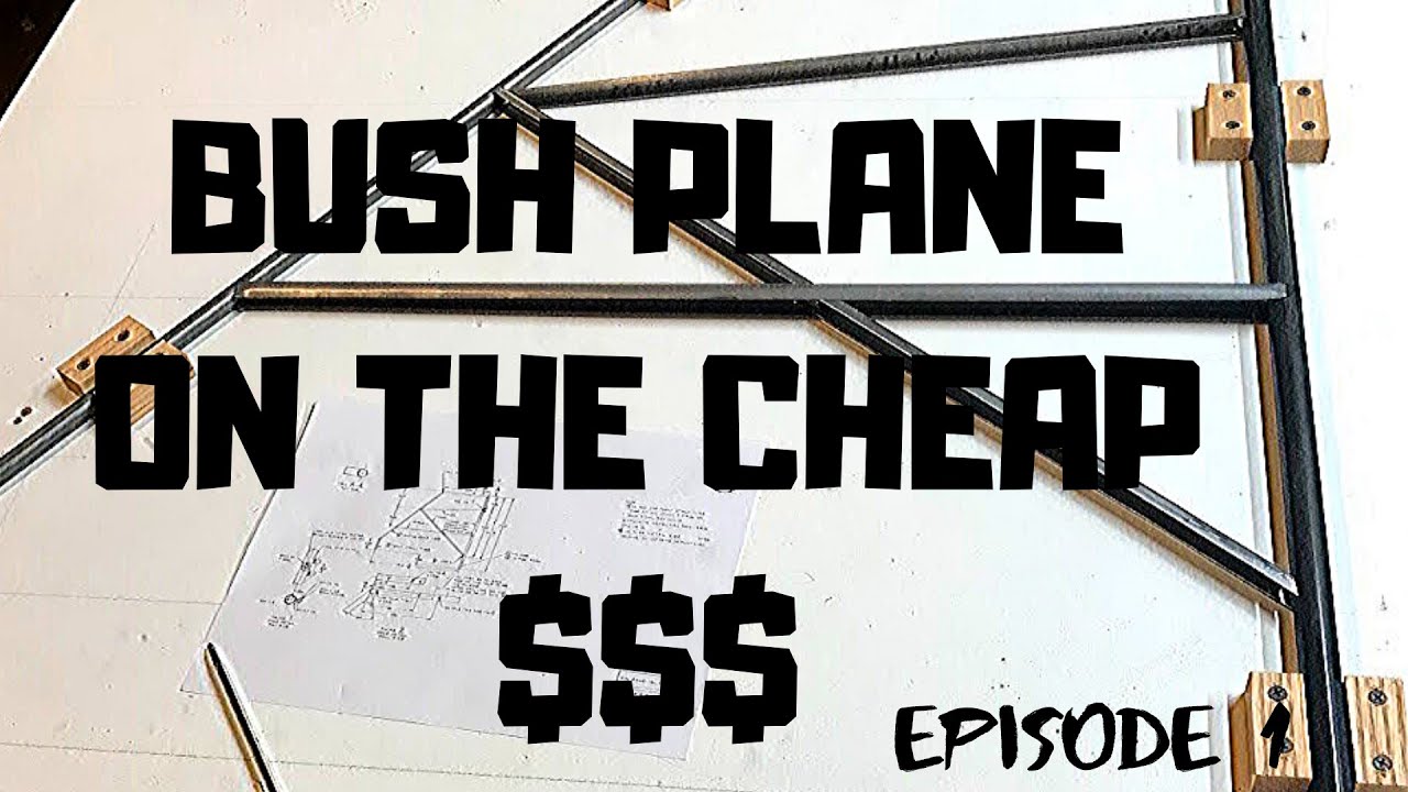 Bush Plane On The Cheap - Experimental Super Cub Episode 1