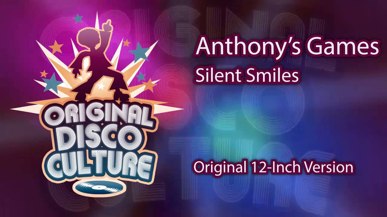 Anthony's Games - Silent Smiles (Original 12-Inch Version)
