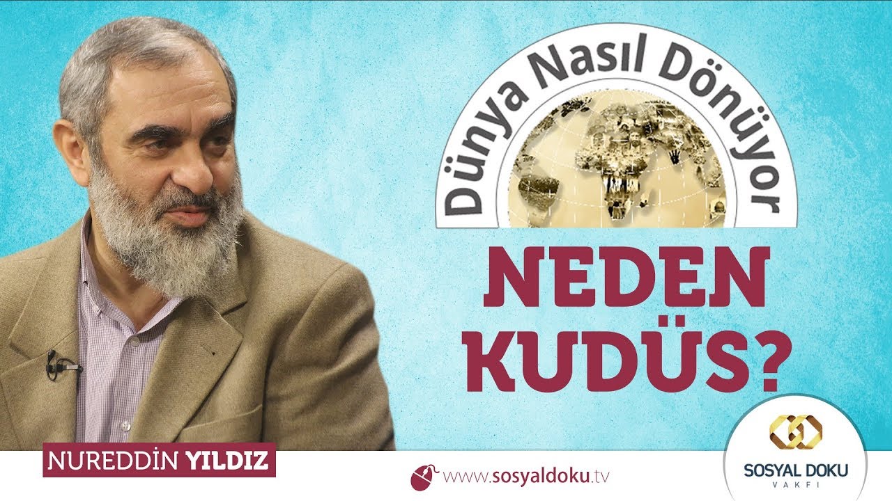 102) Neden Kudüs?  | Nureddin Yıldız | Dünya Nasıl Dönüyor?