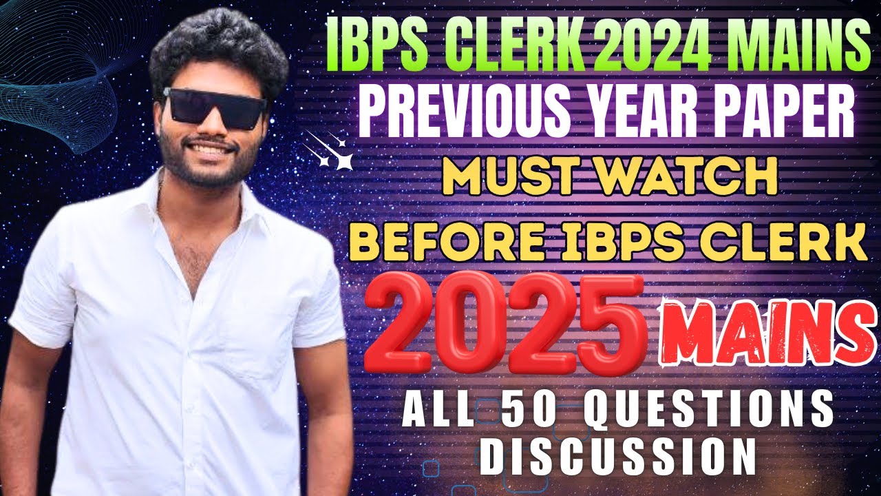 IBPS CLERK 2024 MAINS | PREVIOUS YEAR PAPER | MUST WATCH BEFORE IBPS CLERK 2025 MAINS🛑